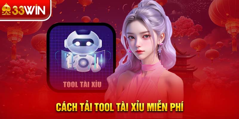 Cách tải tool tài xỉu miễn phí