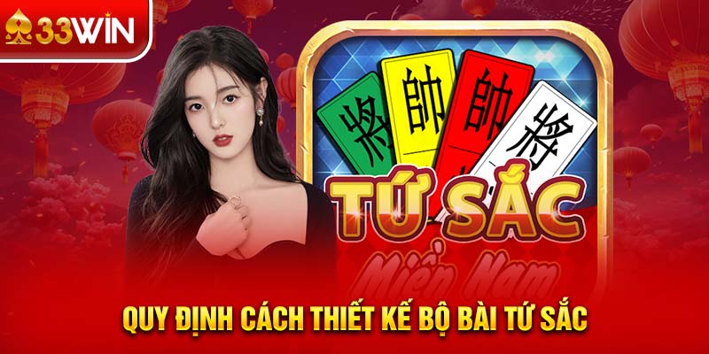 Quy định cách thiết kế bộ bài tứ sắc